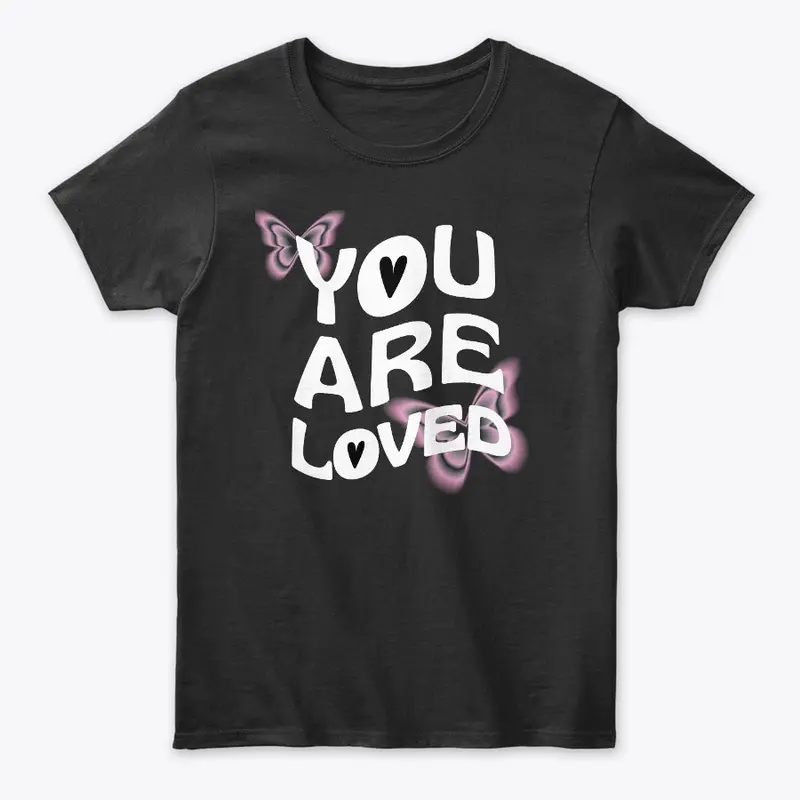 You Are Loves Teeshirt, MUG, Tote bag